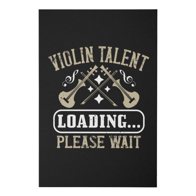 Violin - Violin Talent Loading Faux Canvas Print (Front)
