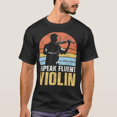 Violin Violinist I Speak Fluent Violin Retro T_Shirt