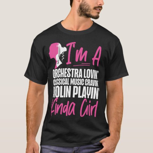 Violin Violinist Im A Orchestra Lovin Classical T_Shirt