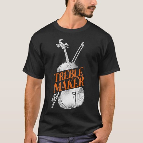 Violin Violinist Treble Maker Pun Vintage T_Shirt