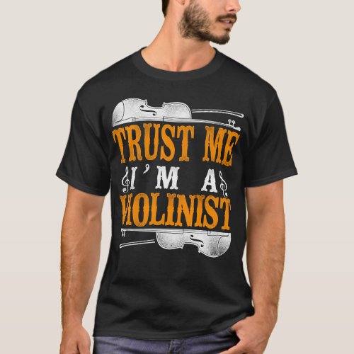 Violin Violinist Trust Me Im A Violinist Vintage T_Shirt