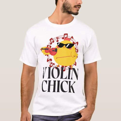 Violin Violinist Violin Chick Girl Chicken T_Shirt