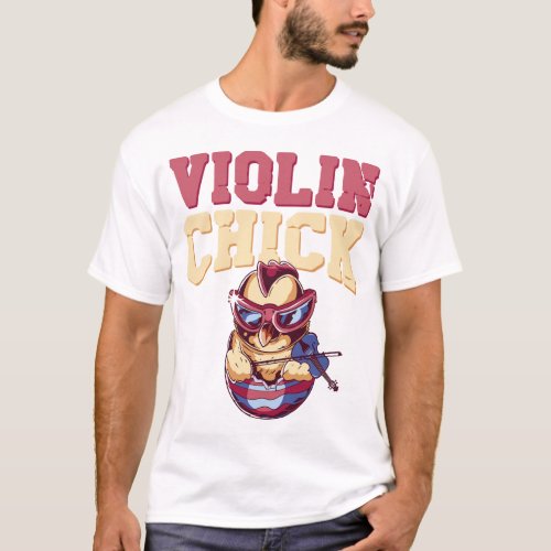 Violin Violinist Violin Chick Girl Chicken T_Shirt
