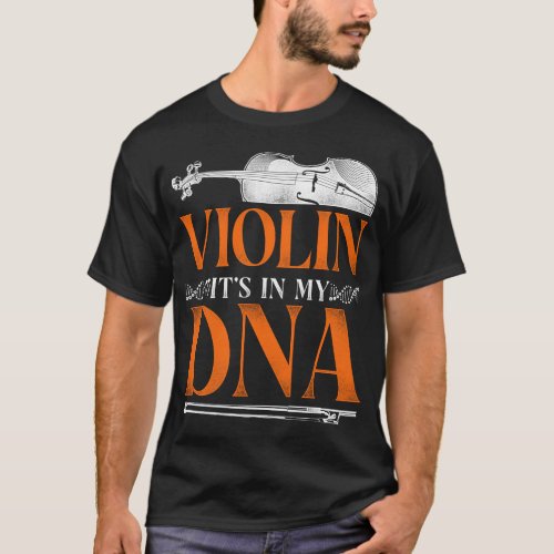 Violin Violinist Violin Its In My Dna Vintage T_Shirt