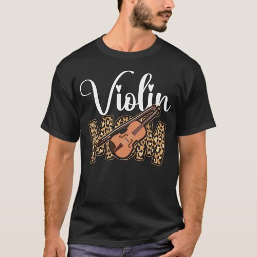 Violin Violinist Violin Mom Mom Cheetah Leopard T_Shirt