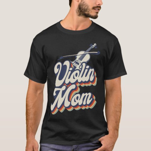 Violin Violinist Violin Mom Mom Retro Vintage T_Shirt
