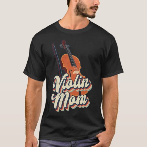 Violin Violinist Violin Mom Mom Retro Vintage T_Shirt