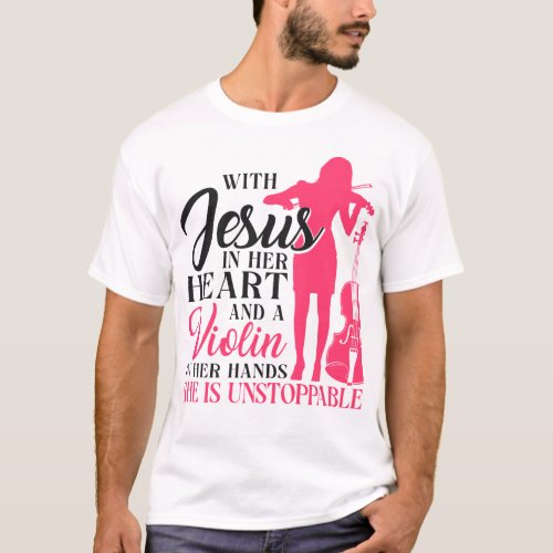 Violin Violinist With Jesus In Her Heart And A T_Shirt