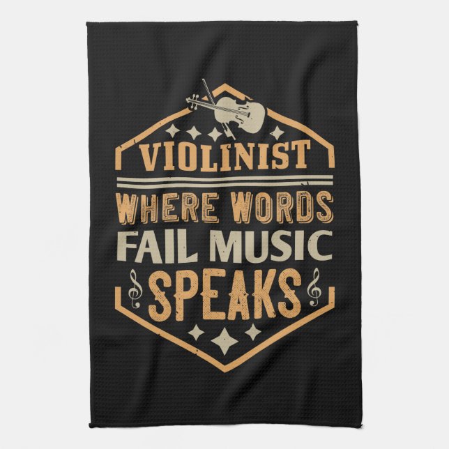 Violin - Where Words Fail Music Speaks Kitchen Towel (Vertical)