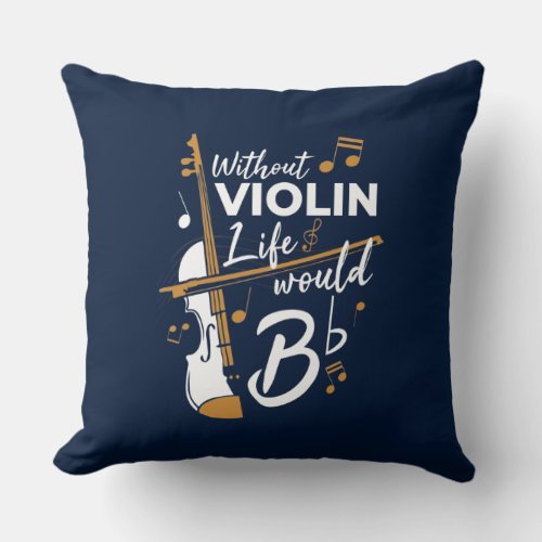 Violinist Birthday Funny Gag Throw Pillow