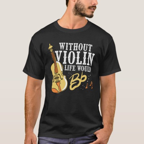 Violinist Gift Idea for Musician Violin Instrument T_Shirt