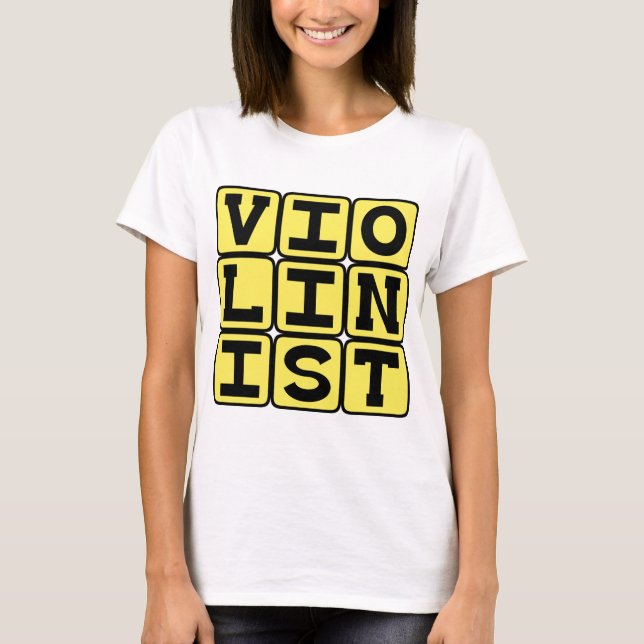 Violinist, Musician of Stringed Instrument T-Shirt (Front)