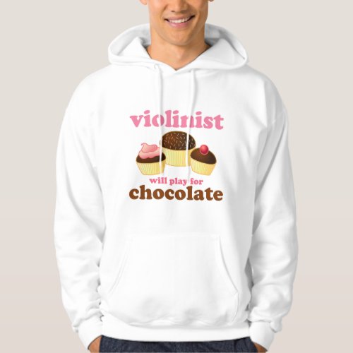 Violinist will Play for Chocolate Hoodie