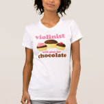 Violinist Will Play For Chocolate T-shirt at Zazzle
