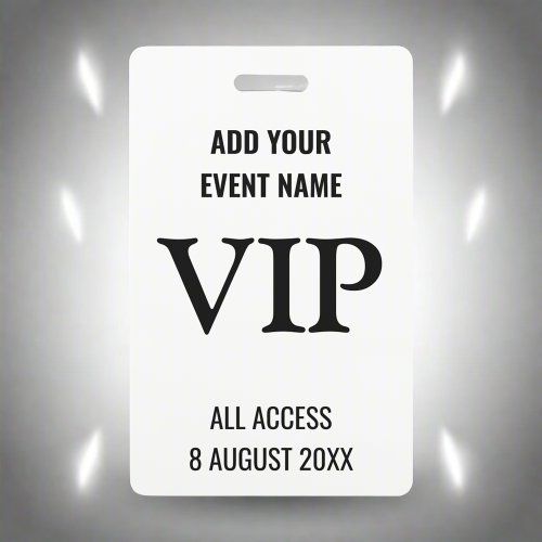 VIP Access l Backstage Pass Music Festival White   Badge