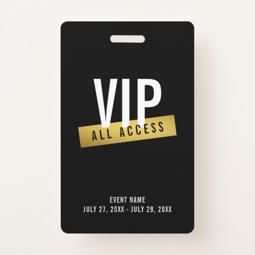 VIP All Access Black White Gold ID Badge