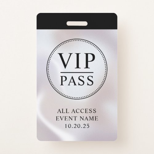 VIP All Access Event Simple Iridescent Pearl Badge