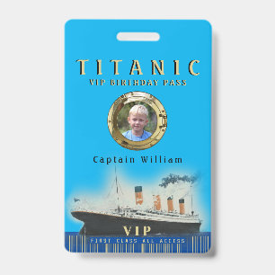 VIP All Access Titanic Birthday Badge