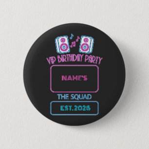 VIP Birthday Party Neon Squad Personalized Guest N Button