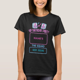VIP Birthday Party Neon Squad Personalized Guest N T-Shirt