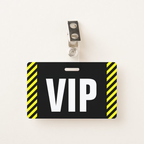 VIP  Black  Yellow Stripes Badge