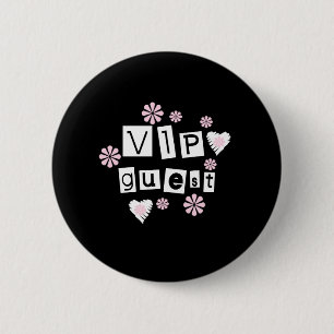 VIP Guest Flowers Pinback Button