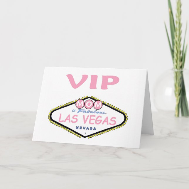 VIP MOM of Las Vegas Mother's Day Card (Front)