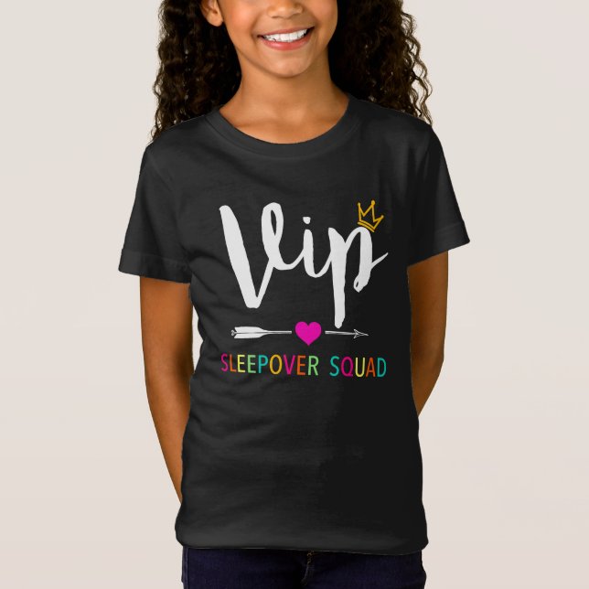 VIP Sleepover Squad Great for Slumber Party T-Shirt (Front)