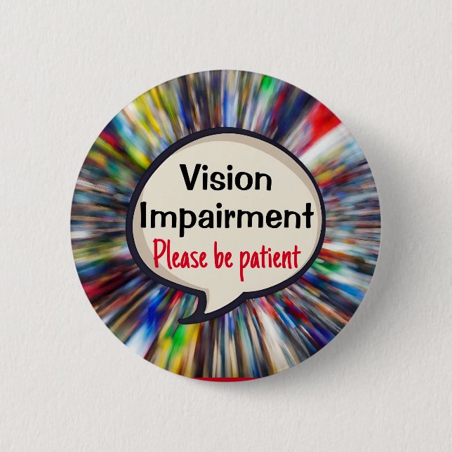 VIP Vision impairment Low vision blindness visual Button (Front)
