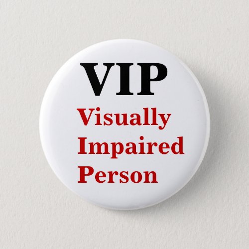 VIP Visually Impaired Person Pin