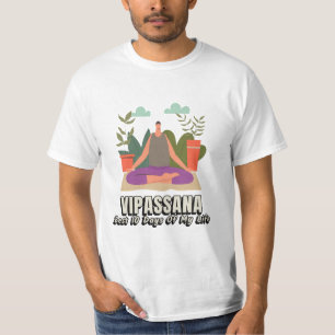 Vipassana Meditation Best 10 Days Of My Life T-Shirt