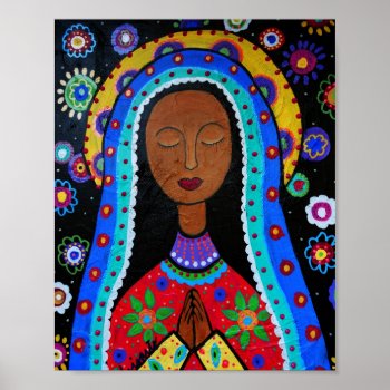 Virgin Guadalupe Poster by prisarts at Zazzle