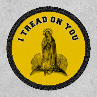 Virgin Mary Catholic Tread on You Religious