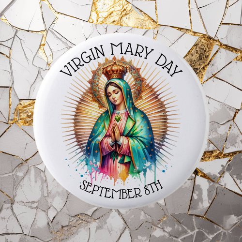 Virgin Mary Day  September 8th Button