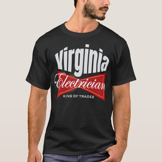 Virginia Electrician King of Trades Union T-Shirt (Front)