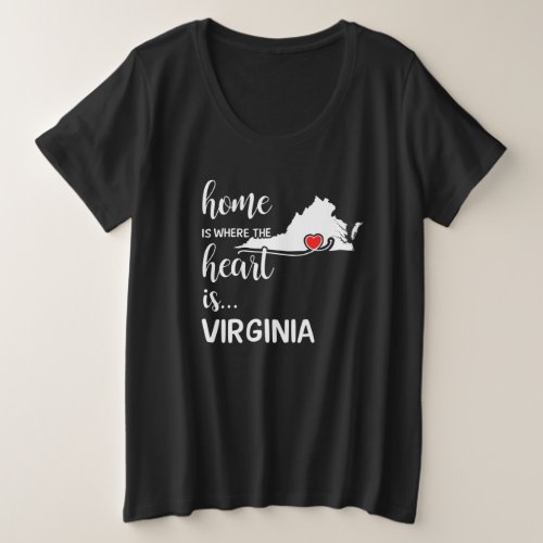 Virginia home is where the heart is plus size T_Shirt