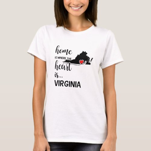 Virginia home is where the heart is T_Shirt
