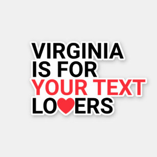Virginia Is For Blank Lovers Custom Vinyl Sticker