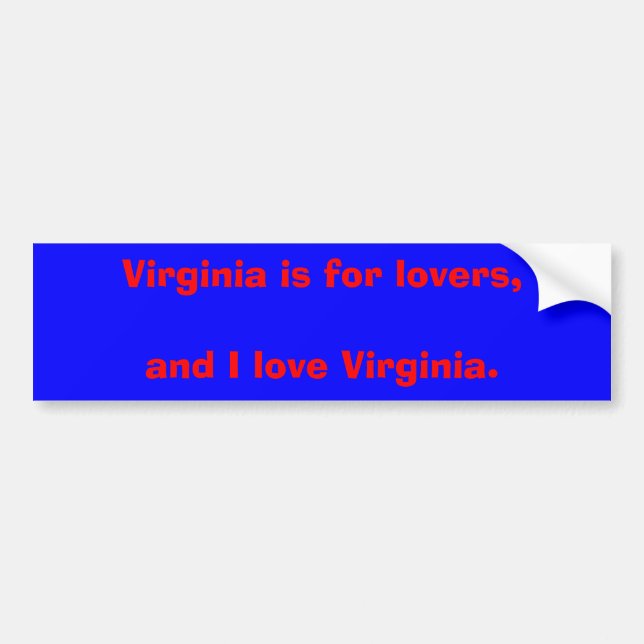 Virginia is for lovers,and I love Virginia. Bumper Sticker (Front)