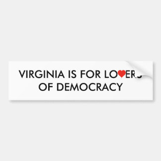 Virginia Is For Lovers Of Democracy Bumpersticker Bumper Sticker