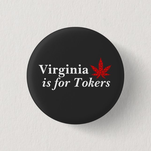 Virginia Is for Tokers Weed Personalized Button (Front)