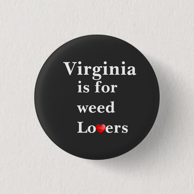Virginia Is for Weed Lovers Personalized Button (Front)