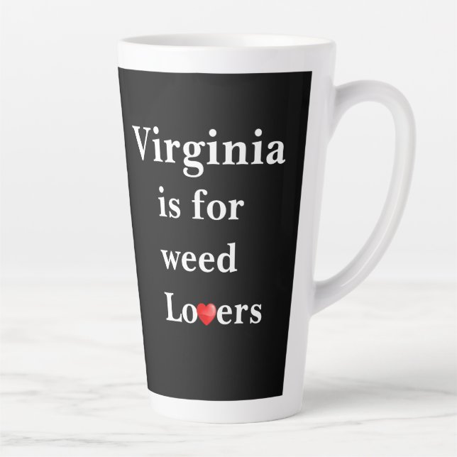Virginia Is for Weed Lovers Personalized Latte Mug (Right)