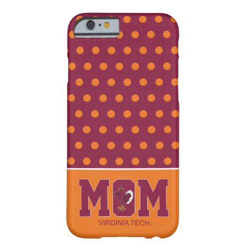 Virginia Tech Mom Barely There iPhone 6 Case