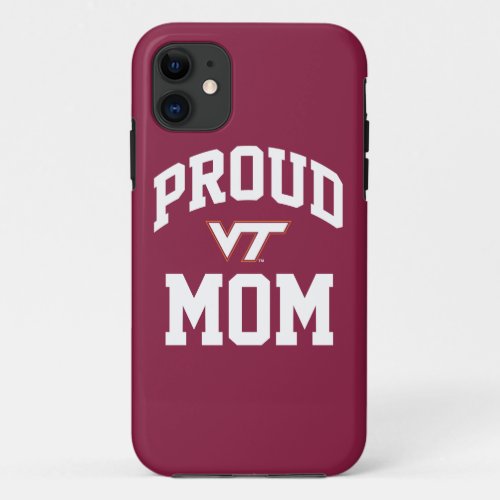Virginia Tech Proud Mom iPhone 11 Case