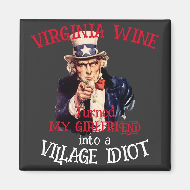 VIRGINIA Wine turned my girlfriend Village Magnet (Front)