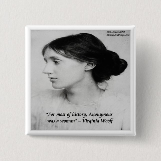 Virginia Woolf Anonymous Was A Woman Quote Button (Front)