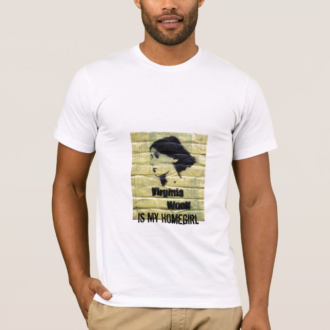 Virginia Woolf Is My Homegirl T-Shirt (Front)