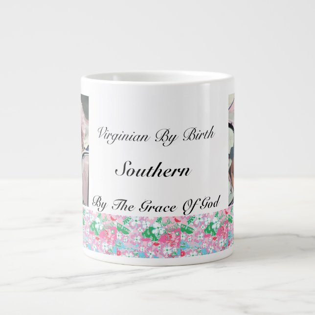 Virginian By Birth,Southern By the Grace Of GOD Giant Coffee Mug (Front)