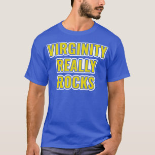 Virginity Really Rocks Virgin T-Shirt